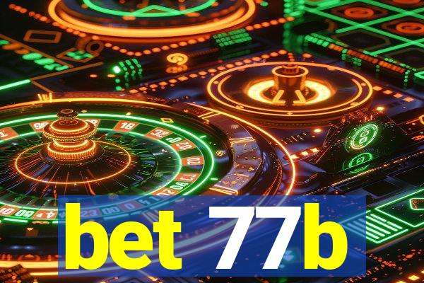 bet 77b